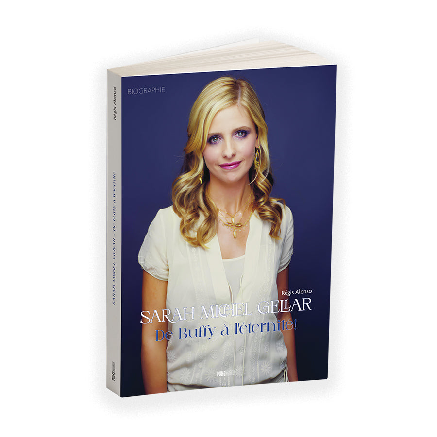Biographie - Sarah M. Gellar "De Buffy à l’éternité !"