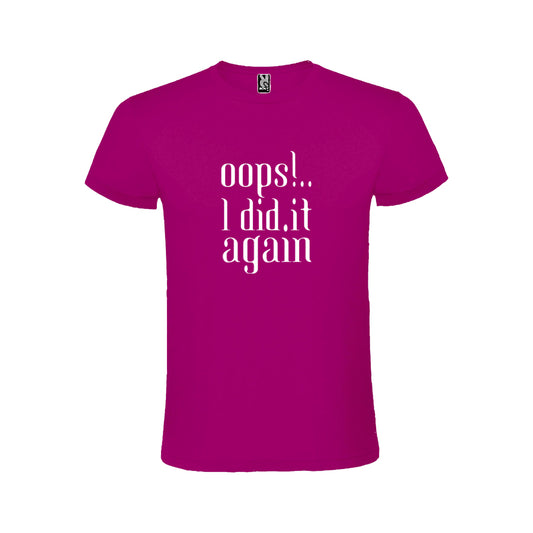 Tee shirt "Oops!... I did it again". Série limitée. Disponible le 29 août.