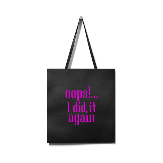 Tote Bag "Oops!... I did it again". Série limitée